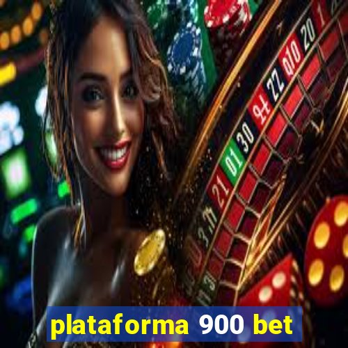 plataforma 900 bet